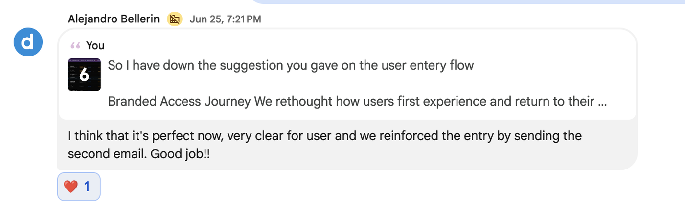 Alejandro Bellerin on a user entry flow: "I think that it's perfect now, very clear for user and we reinforced the entry by sending the second email. Good job!!"