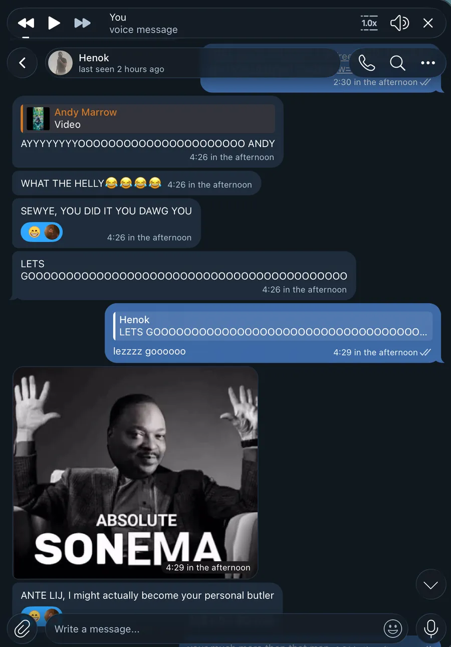 AYYYYYYYOOOOOOOO ANDY. WHAT THE HELLY. SEWYE, YOU DID IT YOU DAWG YOU. LETS GOOOOOOOO. ANTE LIJ, I might actually become your personal butler.